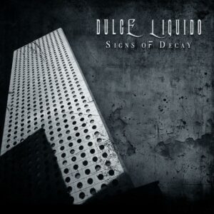Dulce Liquido – Signs of Decay - Dulce Liquido – Signs of Decay