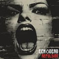Echodead - Repulsion - Ech?dead - Repulsion