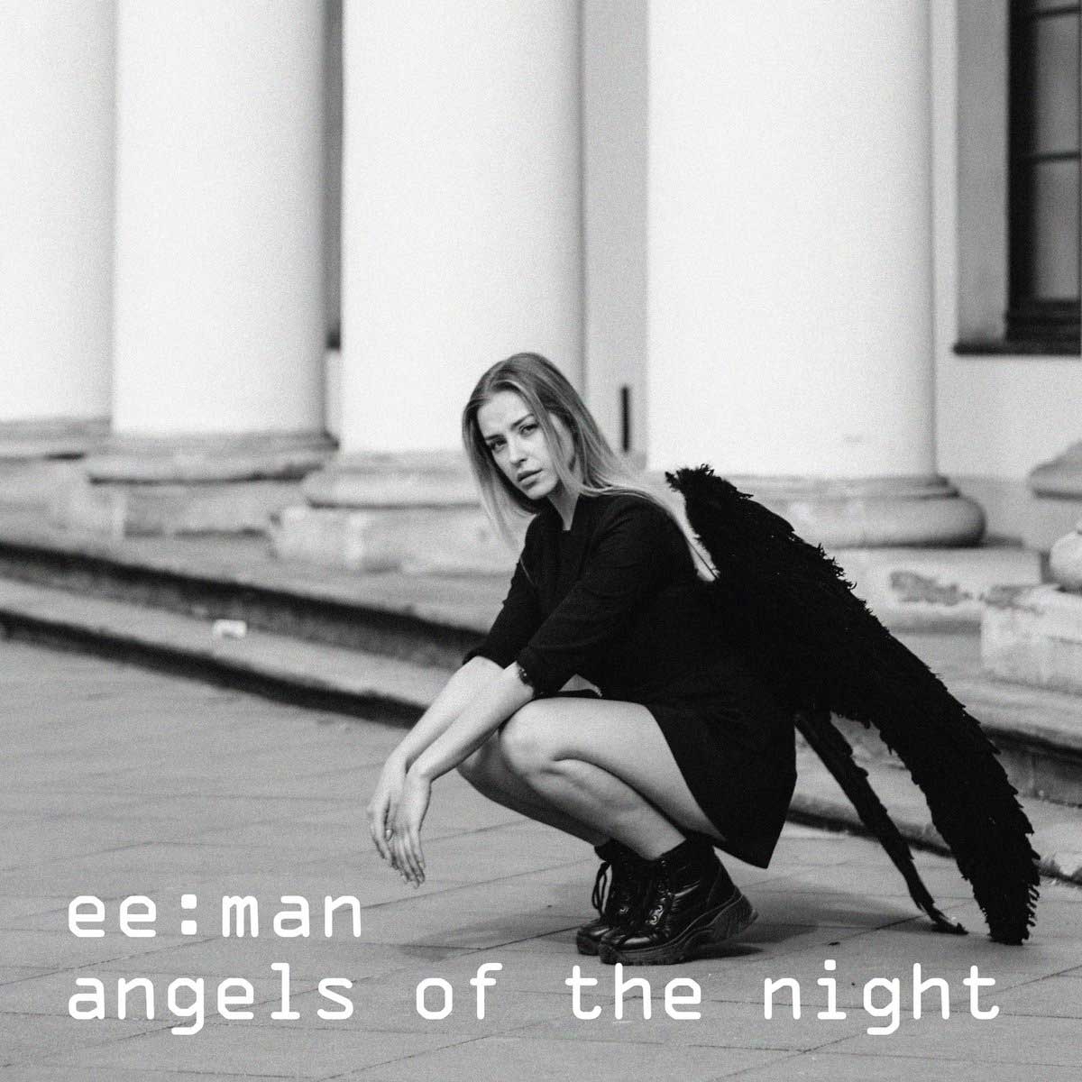 ee:man - Angels of The Night - ee:man - Angels of The Night