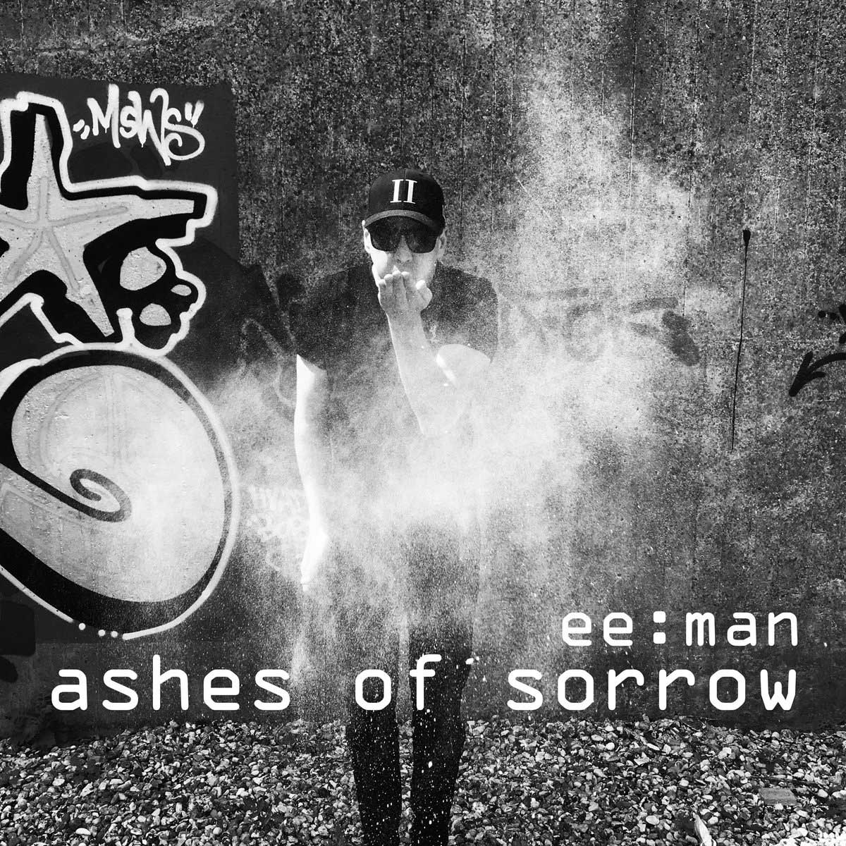 ee:man - Ashes of Sorrow - ee:man - Ashes of Sorrow