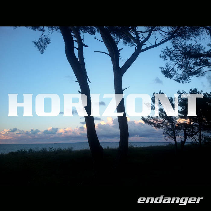 Endanger - Horizont - Endanger - Horizont