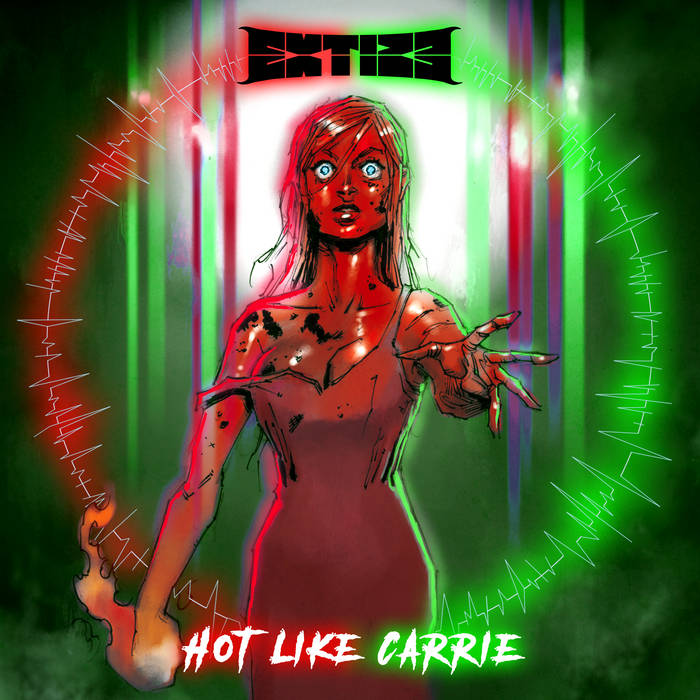 EXTIZE - Hot Like Carrie - EXTIZE - Hot Like Carrie