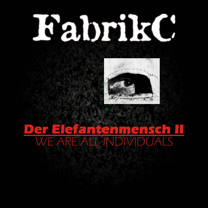 FabrikC - Der Elefantenmensch II - FabrikC - Der Elefantenmensch II