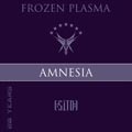Frozen Plasma  - Amnesia (feat. SITD) - Frozen Plasma  - Amnesia (feat. SITD)