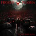 Frozen Plasma - Let It Rain Love - Frozen Plasma - Let It Rain Love