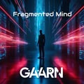 Gaarn - Fragmented Mind - Gaarn - Fragmented Mind