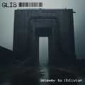 Glis - Gateway To Oblivion - Glis - Gateway To Oblivion