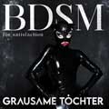 Grausame Töchter - BDSM for satisfaction - Grausame Töchter - BDSM for satisfaction