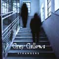 Grey Gallows - Strangers - Grey Gallows - Strangers