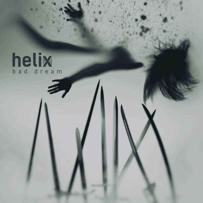 Helix - Bad Dream - Helix - Bad Dream