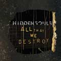 Hidden Souls - All That We Destroy - Hidden Souls - All That We Destroy