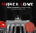 Higher Love - Tribute Compilation to Depeche Mode, Dave Gahan & Martin L. Gore - Higher Love - Tribute Compilation to Depeche Mode, Dave Gahan & Martin L. Gore