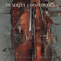 In Strict Confidence - Mechanical Symphony - In Strict Confidence - Mechanical Symphony