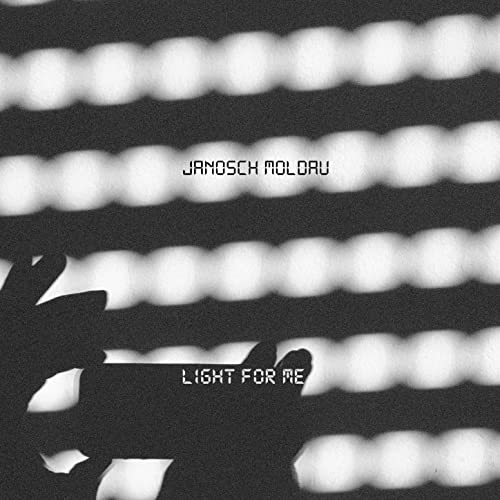 Janosch Moldau - Light for me - Janosch Moldau - Light for me