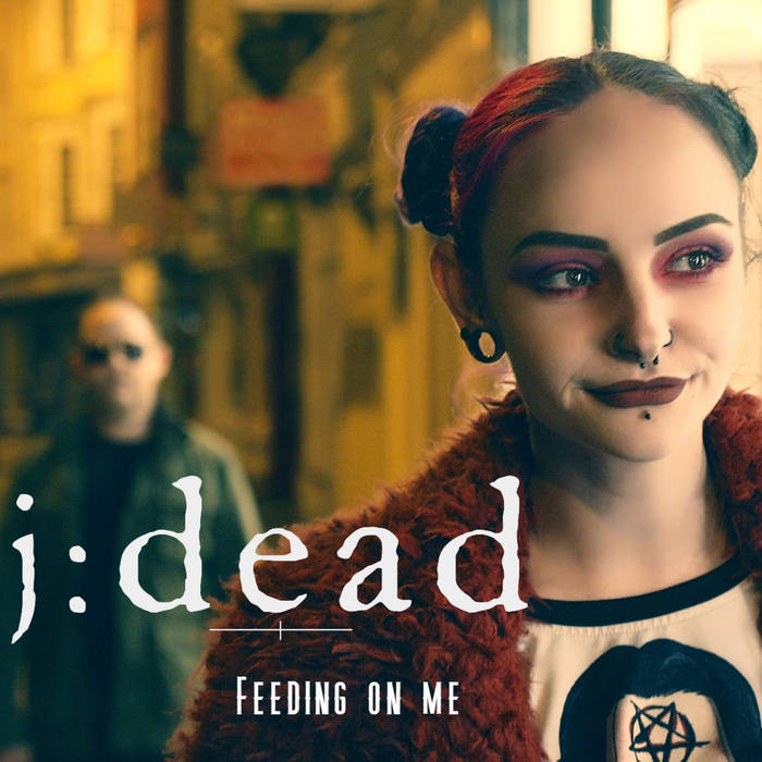 J:Dead – Feeding On Me - J:Dead – Feeding On Me