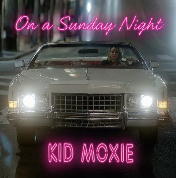 Kid Moxie - On A Sunday Night - Kid Moxie - On A Sunday Night