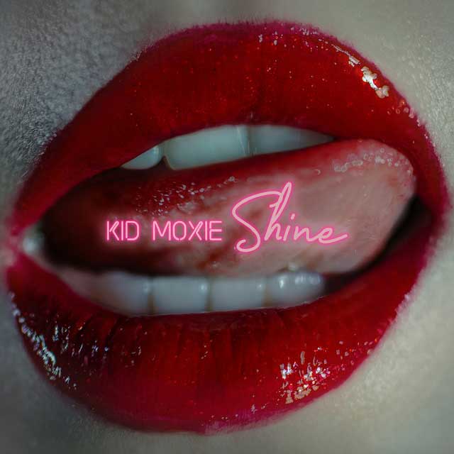 Kid Moxie - Shine - Kid Moxie - Shine