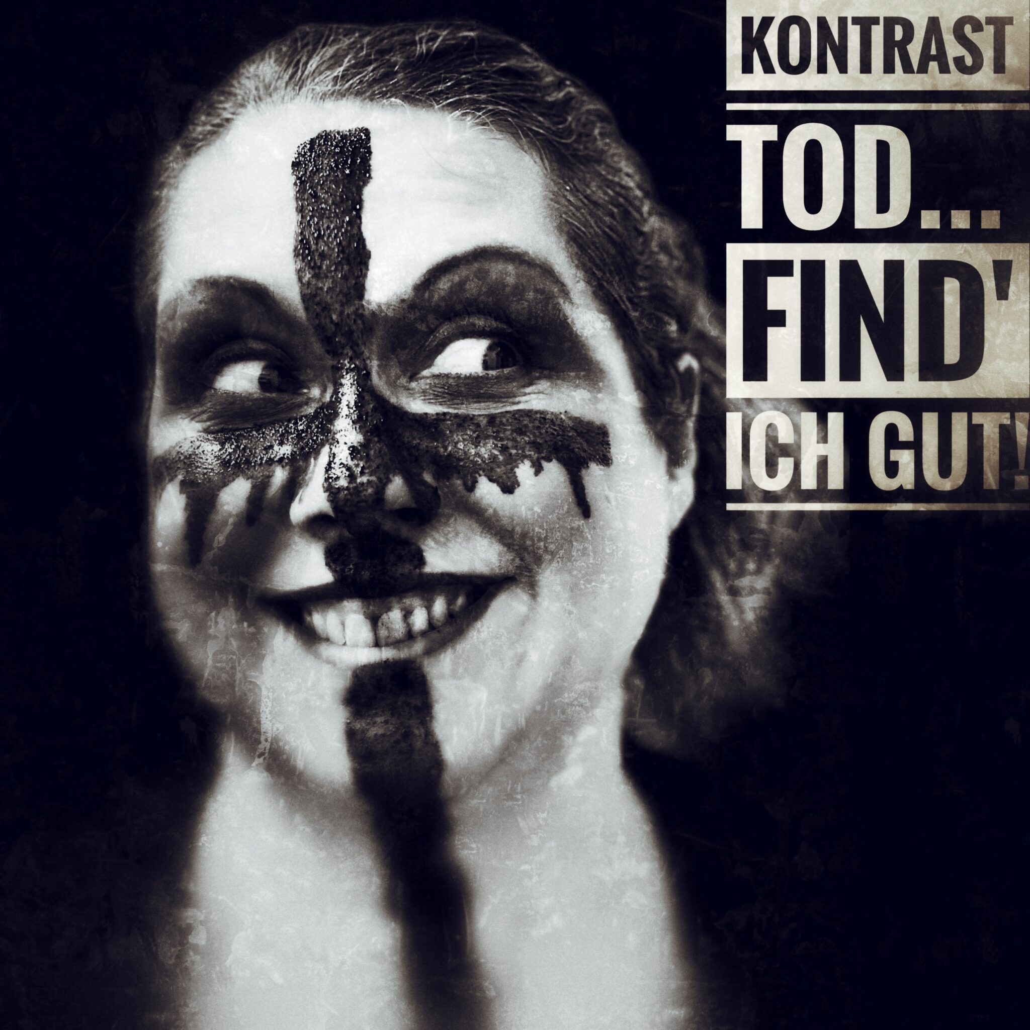 Kontrast  - Tod ... find' ich gut! (Version 2022) - Kontrast  - Tod ... find' ich gut! (Version 2022)
