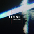 Lakeside X - Fascination - Lakeside X - Fascination