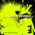 Love and Revenge - A Love Against A Lover - Love and Revenge - A Love Against A Lover