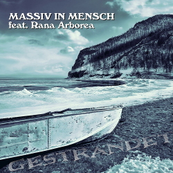 Massiv in Mensch feat. Rana Arborea - Gestrandet - Massiv in Mensch feat. Rana Arborea - Gestrandet