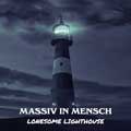 Massiv In Mensch - Lonesome Lighthouse - Massiv In Mensch - Lonesome Lighthouse