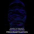 Massiv in Mensch - Procrastination (feat. Rana Arborea) - Massiv in Mensch - Procrastination (feat. Rana Arborea)