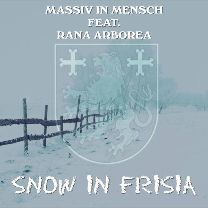 Massiv in Mensch - Snow in Frisia - Massiv in Mensch - Snow in Frisia