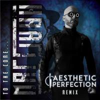 Matt Hart - To The Core (Aesthetic Perfection Remix) - Matt Hart - To The Core (Aesthetic Perfection Remix