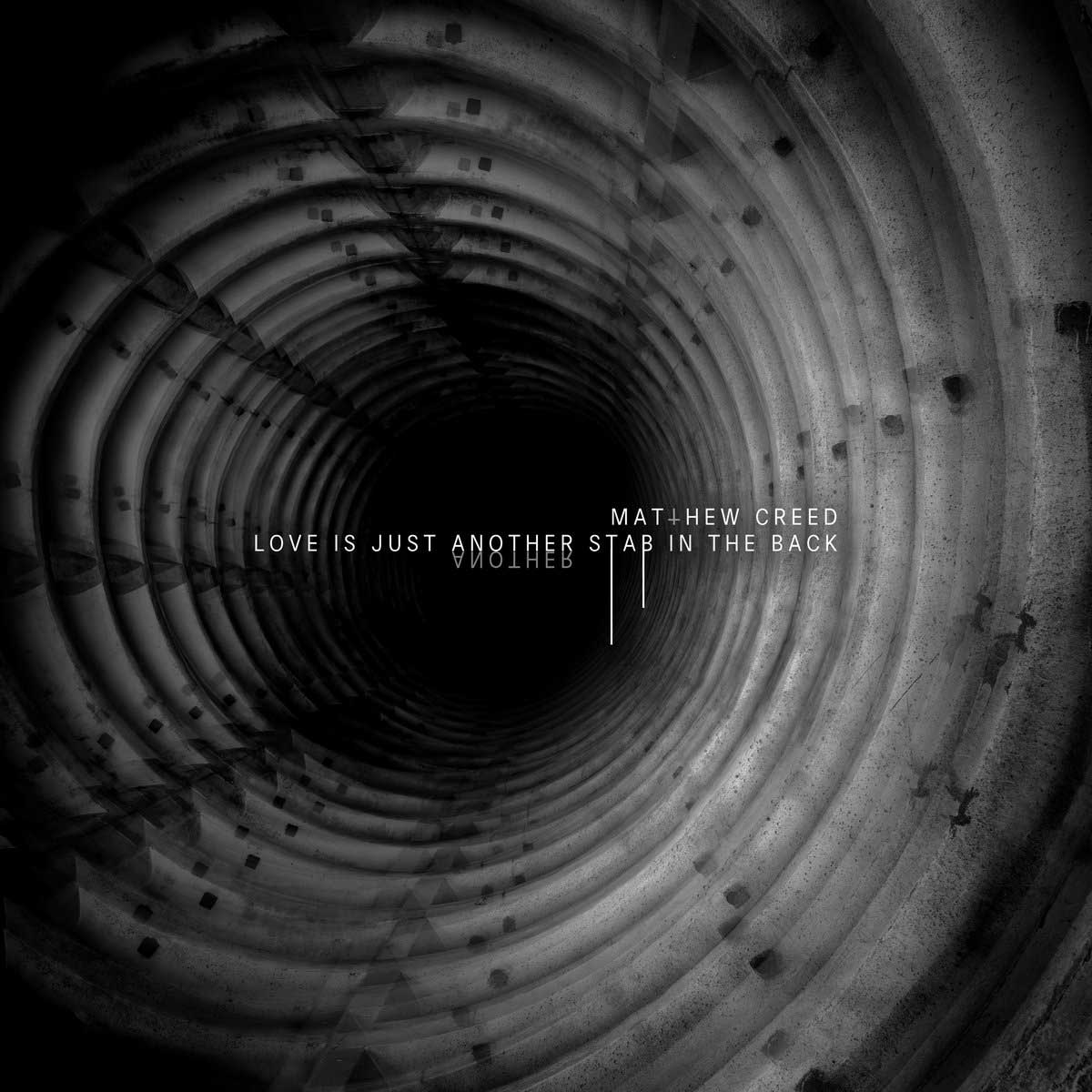 Matthew Creed - Love Is Just Another Stab In The Back - Matthew Creed - Love Is Just Another Stab In The Back