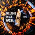 Melting Rust Opera - Was habt ihr denn erwartet? - Melting Rust Opera - Was habt ihr denn erwartet?