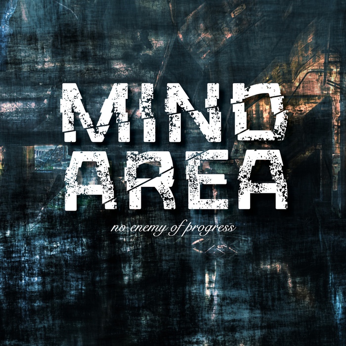 mind.area - No Enemy Of Progress - mind.area - No Enemy Of Progress