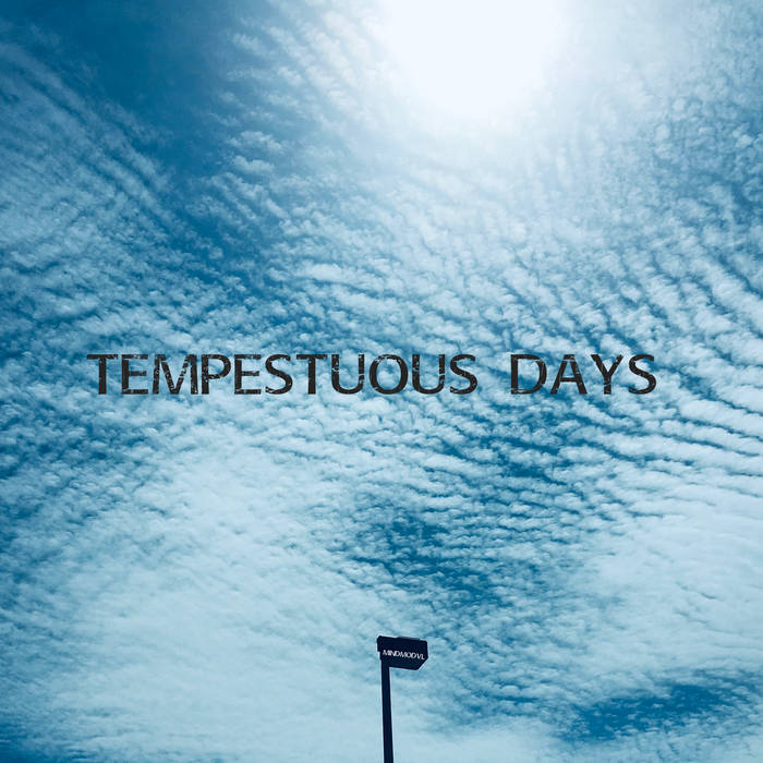 Mindmodvl - Tempestuous Days - Mindmodvl - Tempestuous Days