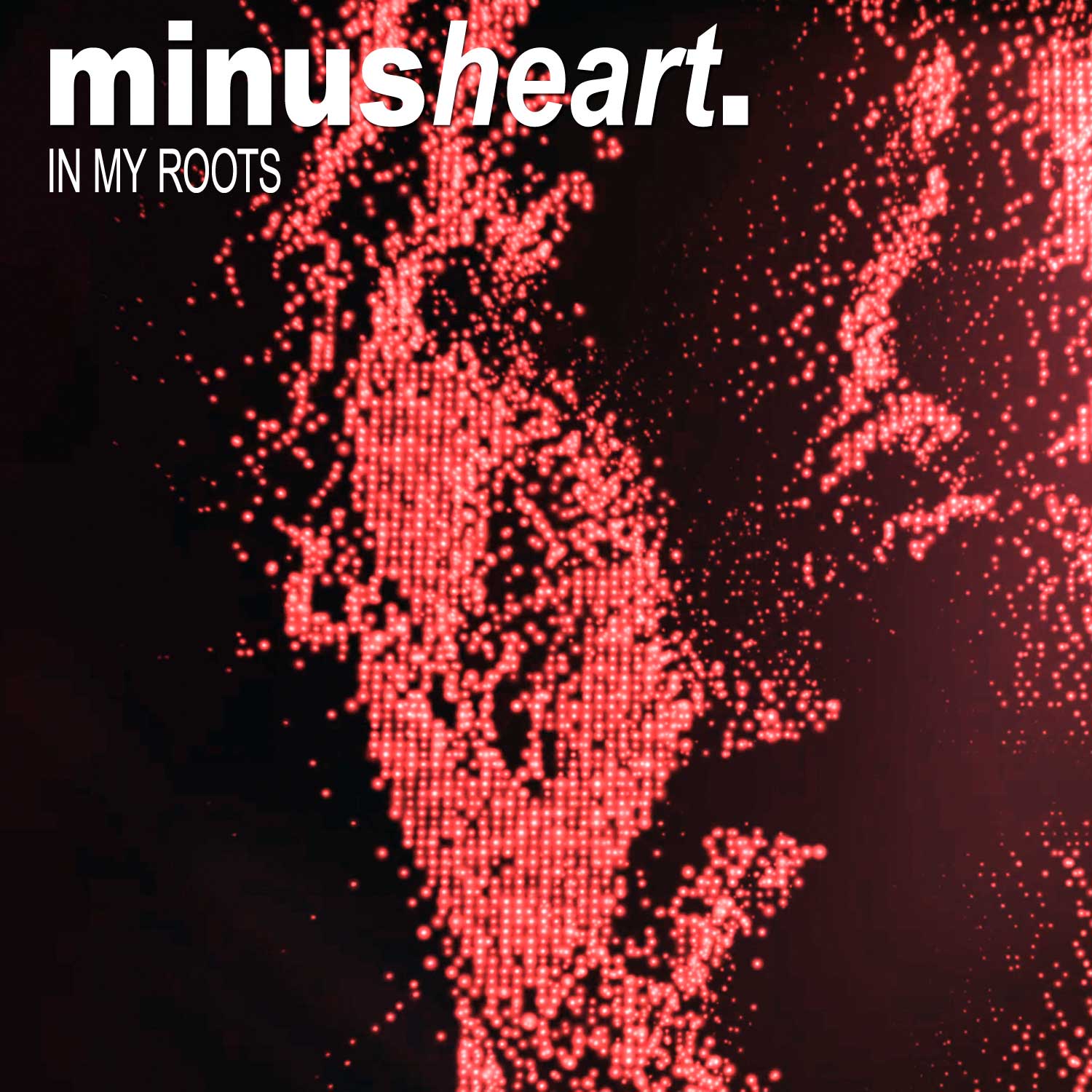 Minusheart - In My Roots - Minusheart - In My Roots