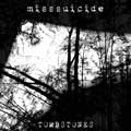 MissSuicide - Tombstones - MissSuicide - Tombstones