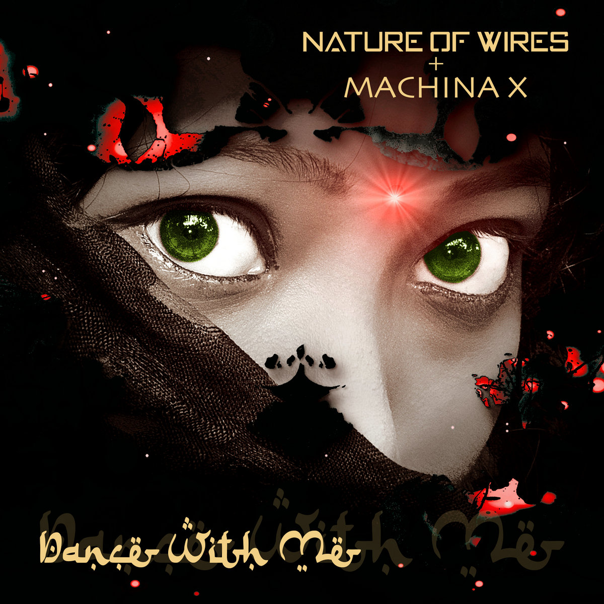 Nature of Wires + Machina X - Dance With Me - Nature of Wires + Machina X - Dance With Me