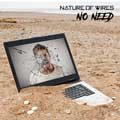 Nature of Wires - No Need - Nature of Wires - No Need