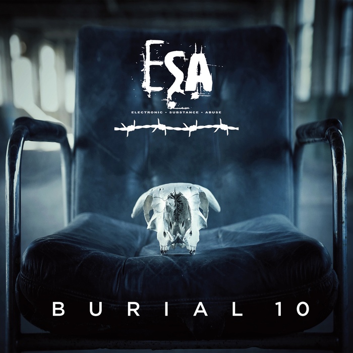 ESA (Electronic Substance Abuse) - Burial 10 - Negative Gain Productions