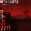 Neon Insect - Rewired - Neon Insect - Rewired