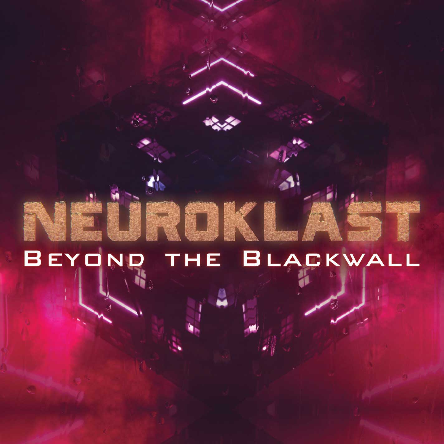 Neuroklast - Beyond The Blackwall - Neuroklast - Beyond The Blackwall
