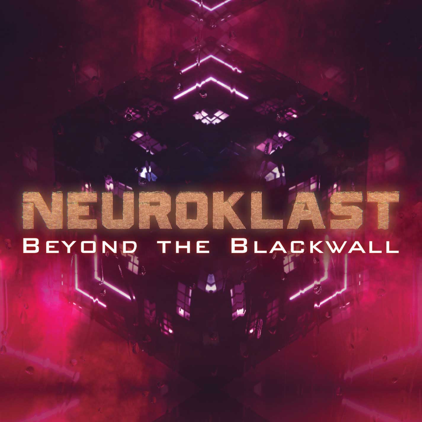 Neuroklast - Beyond The Blackwall - Neuroklast - Beyond The Blackwall