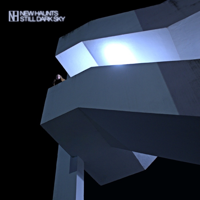 New Haunts - Still Dark Sky - New Haunts - Still Dark Sky
