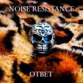 Noise Resistance - Otbet - Noise Resistance - ?????????
