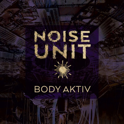 Noise Unit - Body Aktiv - Noise Unit - Body Aktiv