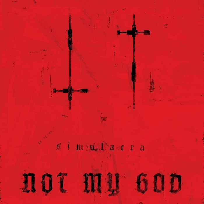 Not My God - Simulacra - Not My God - Simulacra