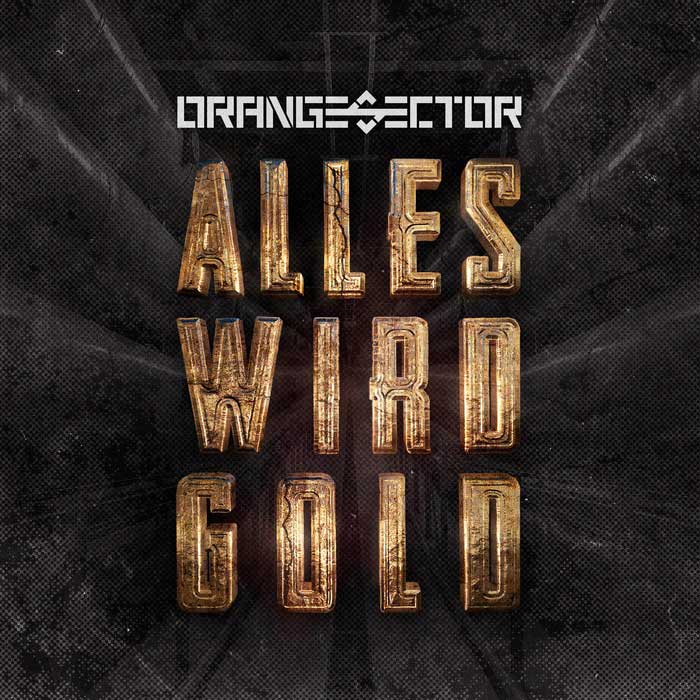 Orange Sector - Alles wird Gold - Orange Sector - Alles wird Gold
