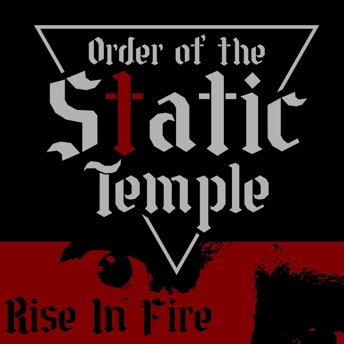 Order of the Static Temple – Rise In Fire - Order of the Static Temple – Rise In Fire