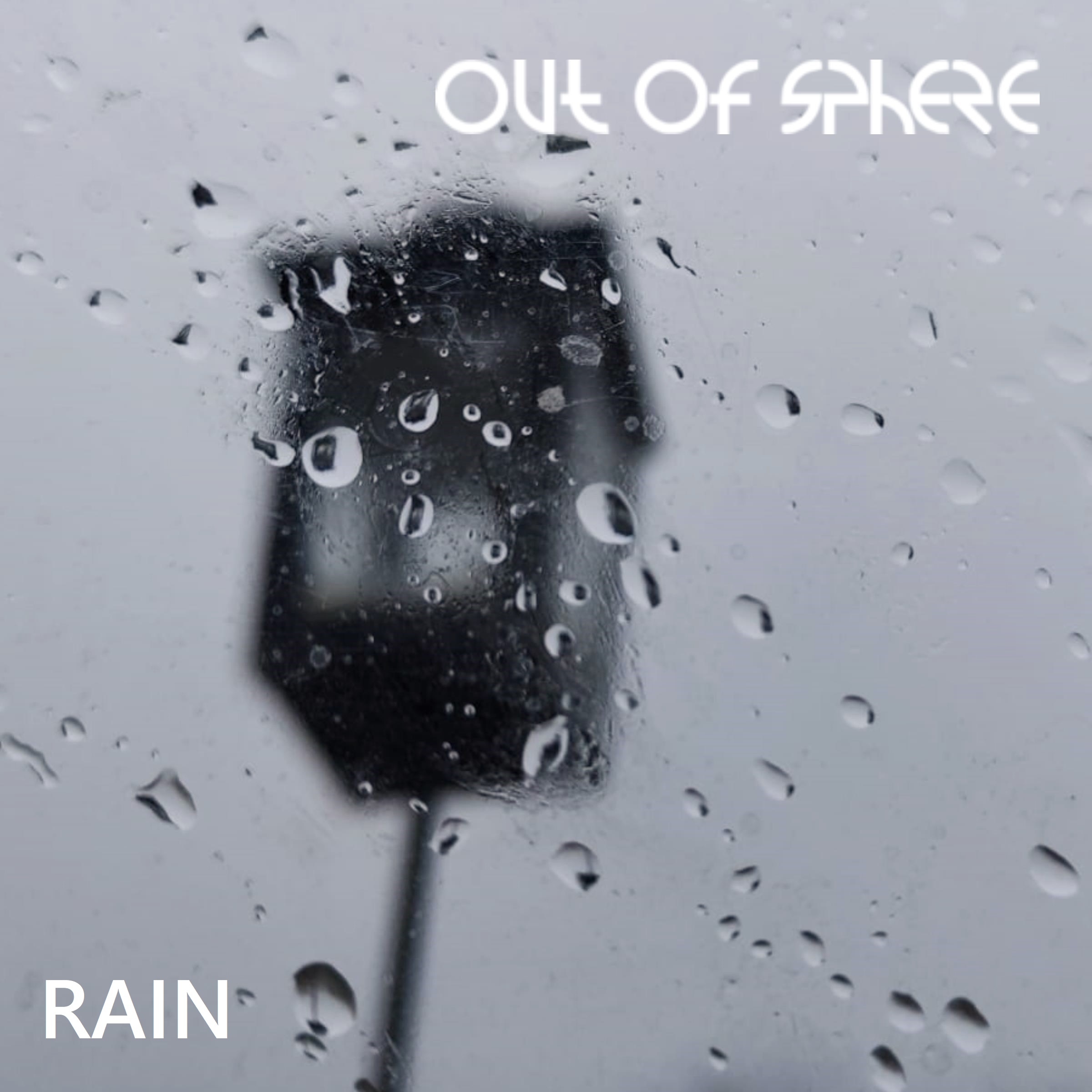 Out Of Sphere - Rain - Out Of Sphere - Rain