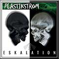 Plastikstrom – Eskalation - Plastikstrom – Eskalation