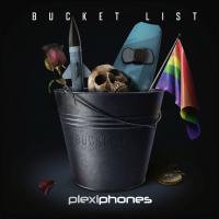 Plexiphones - Bucket List - Plexiphones - Bucket List